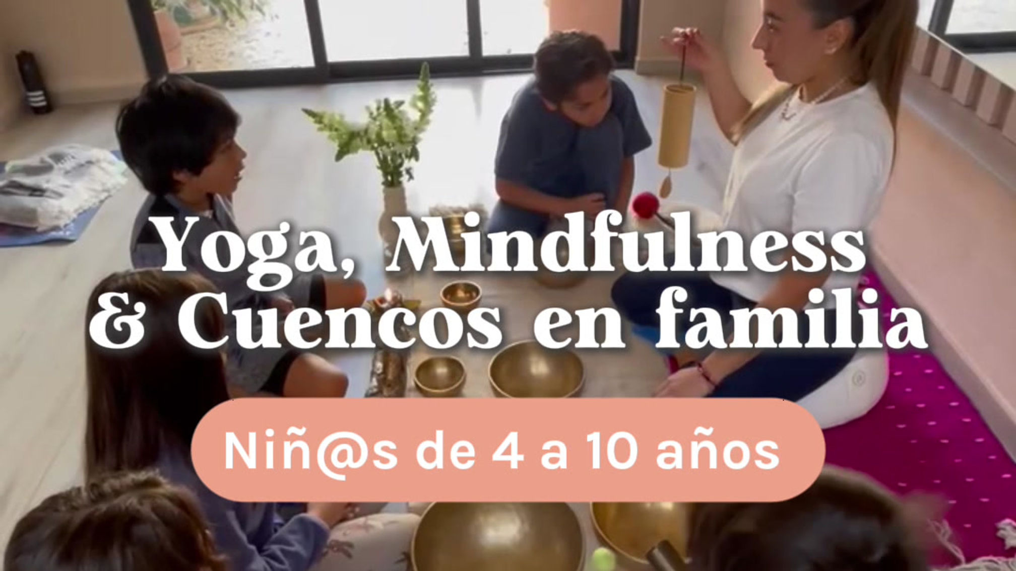 Yoga+Mindfulness+Cuencos en Familia.mov